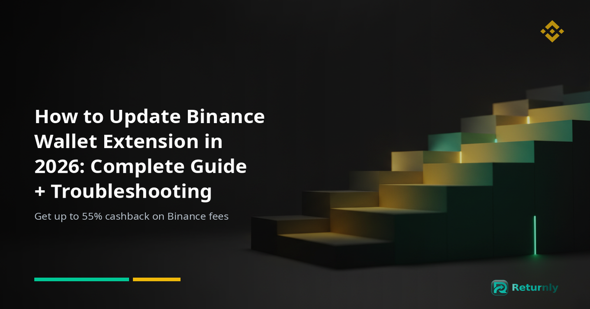 How to Update Binance Wallet Extension in 2026: Complete Guide + Troubleshooting